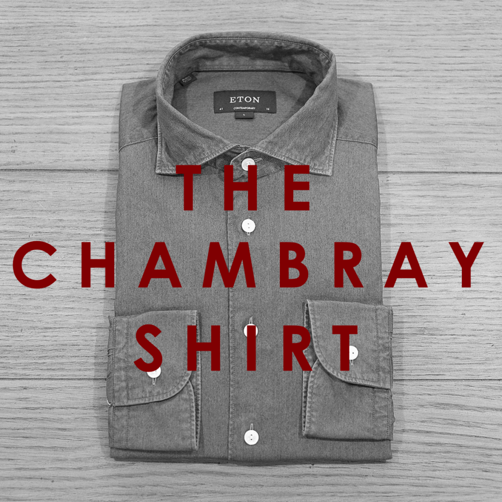 The Chambray Shirt