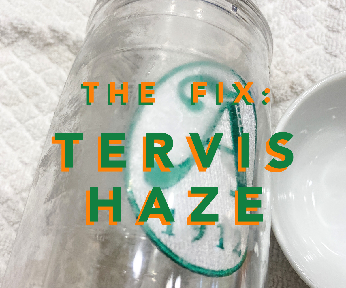 The Tervis Haze Fix