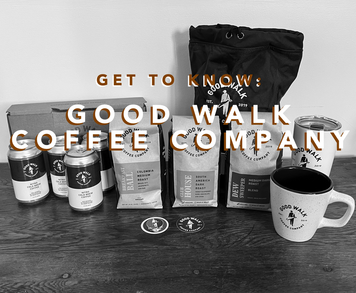 Get To Know: Good Walk Coffee Company