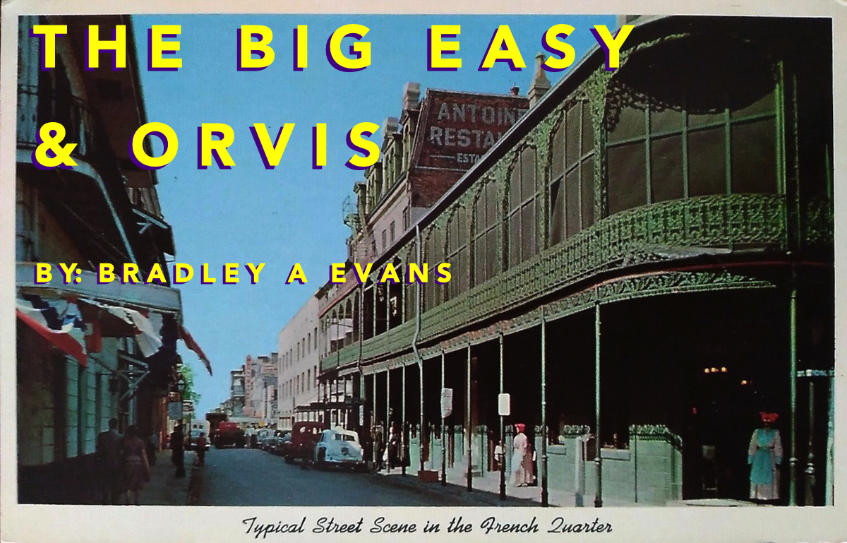 The Big Easy & Orvis by Bradley A Evans